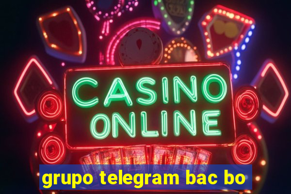 grupo telegram bac bo